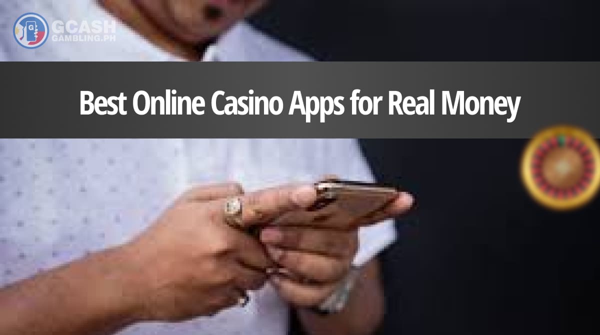 Best Online Casino Apps for Real Money