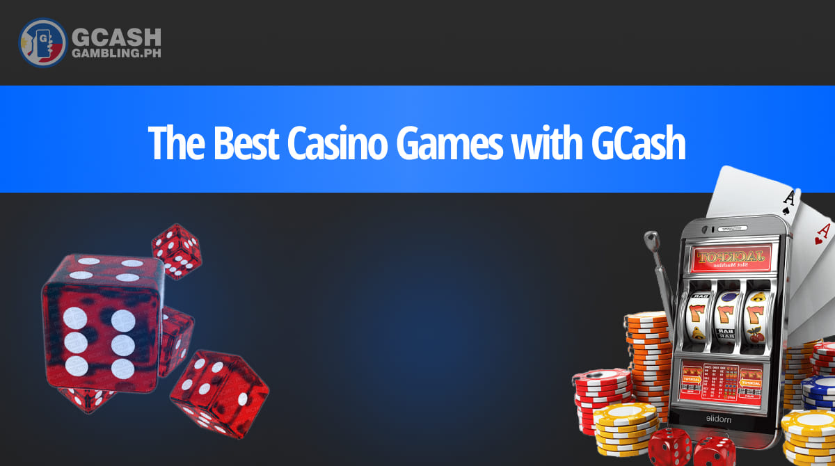 The Best Casino Games in the Philippines with GCash